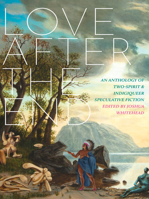 Title details for Love after the End by Joshua Whitehead - Available